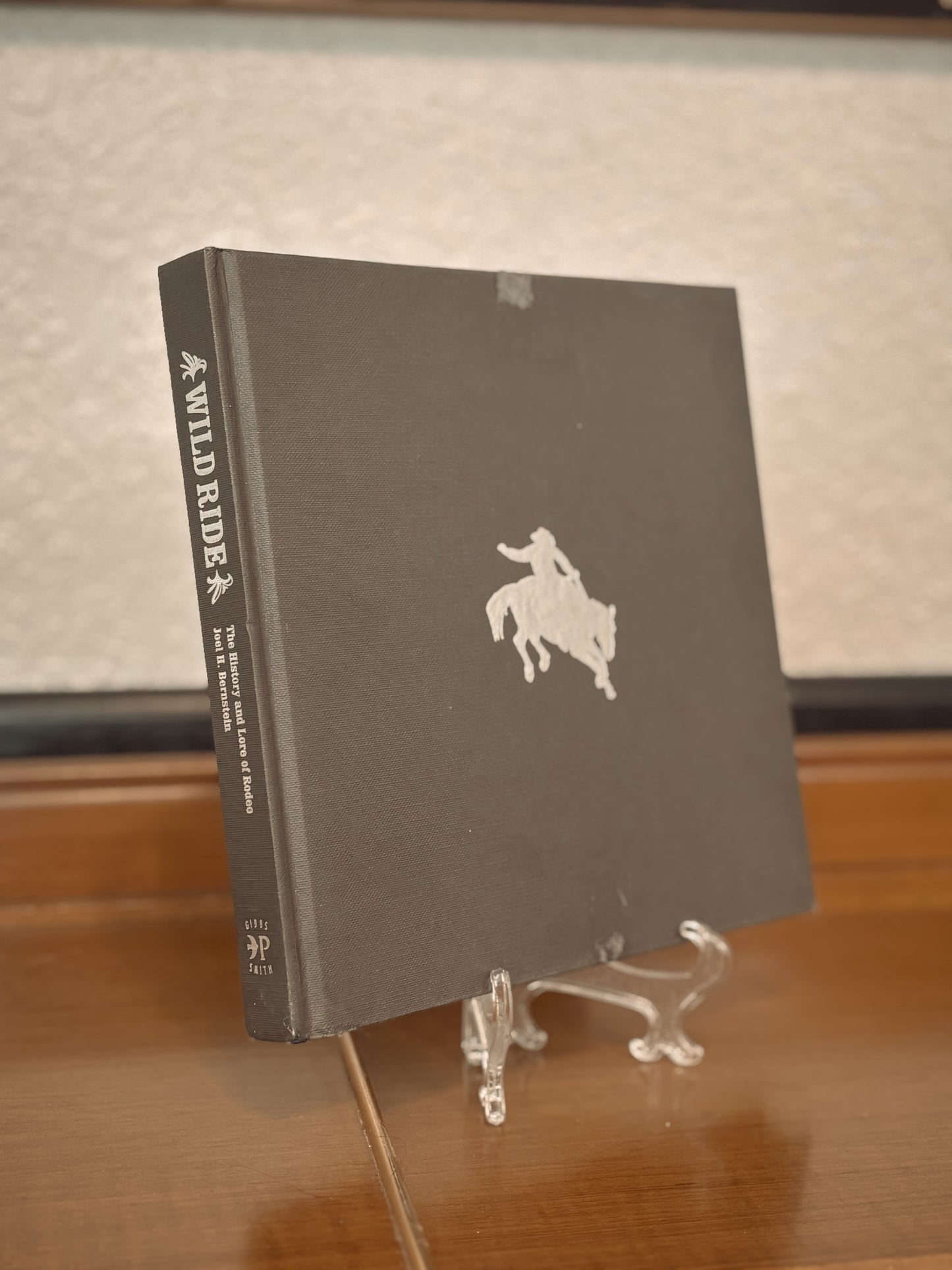 WILD RIDE, HISTORY & LORE OF RODEO, COFFEE TABLE BOOK
